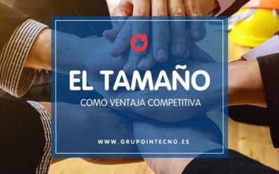 El tamaño como ventaja competitiva